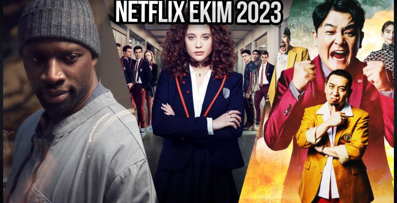 Netflix Ekim 2023 takvimi: Yeni diziler ve filmler!