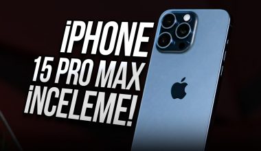 iPhone 15 Pro Max Alınır mı? iPhone 15 Pro Max İnceleme!