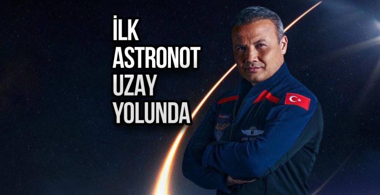 İlk Türk astronot için uçuş tarihi 17 Ocak’a ertelendi