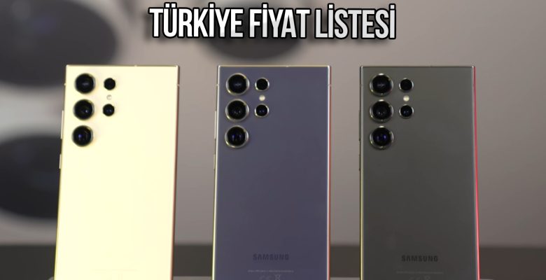 Samsung Galaxy S24 / S24+ (Plus) / Ultra Türkiye Fiyatı