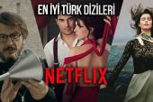 Netflix’te izleyebileceğiniz En İyi Türk Dizileri